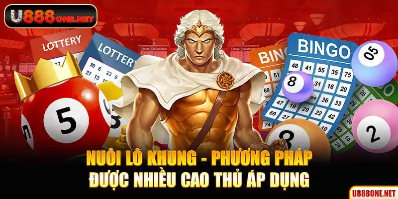 Nuôi lô khung - phương pháp được nhiều cao thủ áp dụng
