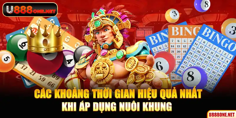 Các khoảng thời gian hiệu quả nhất khi áp dụng nuôi khung