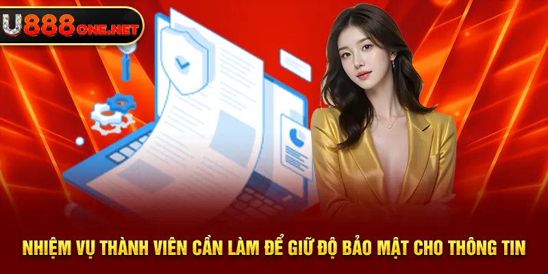 Nhiệm vụ thành viên cần làm để giữ độ bảo mật cho thông tin