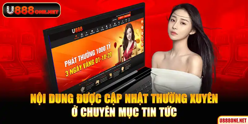 Nội dung được cập nhật thường xuyên ở chuyên mục tin tức
