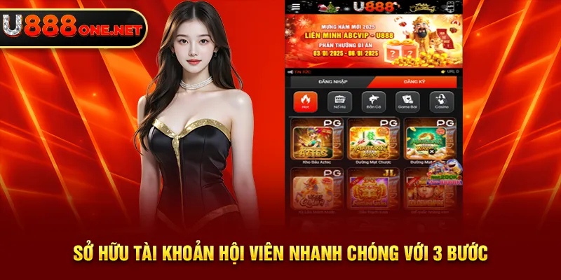 Sở hữu tài khoản hội viên nhanh chóng với 3 bước