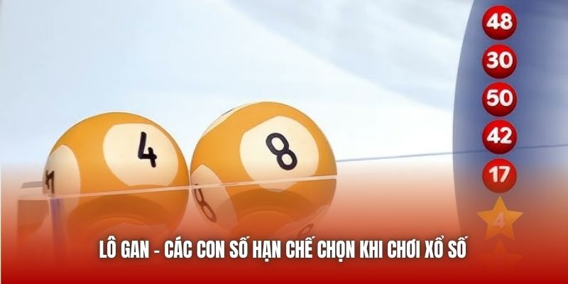 Lô gan - các con số hạn chế chọn khi chơi xổ số